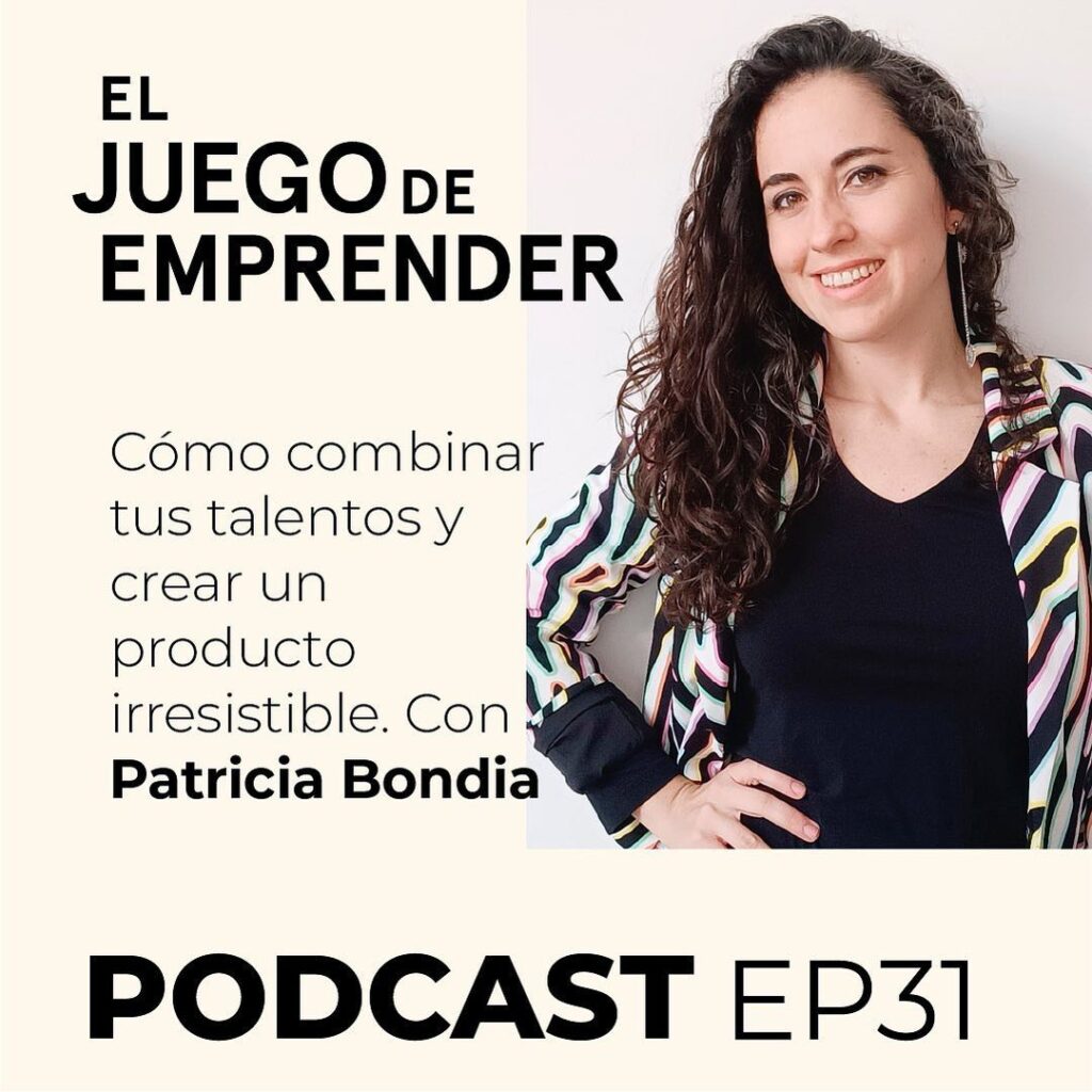 Entrevista a Patricia Bondia en el podcast "El juego de Emprender"
